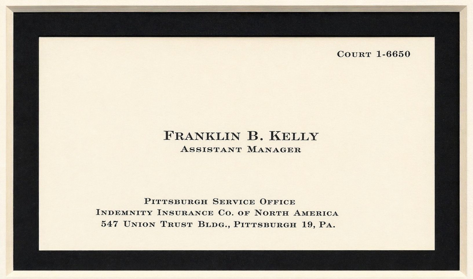 Franklin B. Kelly's original 1950s business card from The Indemnity Insurance Company of North America, where he served as Assistant Manager before founding his own agency in Millvale.